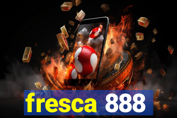 fresca 888